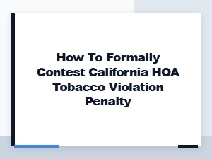 How to Formally Contest a California Hoa Tobacco Penalty